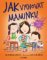 Jak vychovat maminku Jak vychovat maminku
