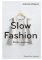 Slow fashion Slow fashion