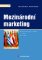 Mezinárodní marketing Mezinárodní marketing