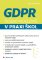 GDPR - Řešení problémů v praxi škol GDPR - Řešení problémů v praxi škol