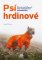 Psí hrdinové Psí hrdinové