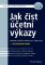 Jak číst účetní výkazy Jak číst účetní výkazy