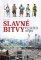 Slavné bitvy českých dějin Slavné bitvy českých dějin
