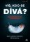 Víš, kdo se dívá? Víš, kdo se dívá?