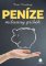 Peníze - milostný příběh Peníze - milostný příběh