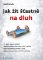 Jak žít šťastně na dluh Jak žít šťastně na dluh