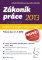 Zákoník práce 2013 v praxi - komplexní průvodce Zákoník práce 2013 v praxi - komplexní průvodce