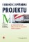 5 kroků k úspěšnému projektu 5 kroků k úspěšnému projektu