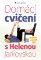 Domácí cvičení s Helenou Jarkovskou Domácí cvičení s Helenou Jarkovskou