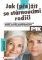Jak (pře)žít se stárnoucími rodiči Jak (pře)žít se stárnoucími rodiči