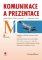 Komunikace a prezentace Komunikace a prezentace