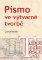 Písmo ve výtvarné tvorbě Písmo ve výtvarné tvorbě