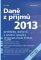 Daně z příjmů 2013 Daně z příjmů 2013
