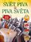 Svět piva a piva světa Svět piva a piva světa