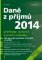 Daně z příjmů 2014 Daně z příjmů 2014