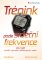 Trénink podle srdeční frekvence Trénink podle srdeční frekvence