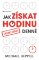 Jak získat hodinu denně Jak získat hodinu denně