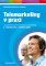 Telemarketing v praxi Telemarketing v praxi