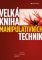 Velká kniha manipulativních technik Velká kniha manipulativních technik