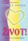 Život! - Zvolte si vlastní cestu Život! - Zvolte si vlastní cestu