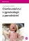 Ošetřovatelství v gynekologii a porodnictví Ošetřovatelství v gynekologii a porodnictví