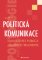 Politická komunikace Politická komunikace