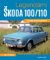 Legendární Škoda 100/110 Legendární Škoda 100/110