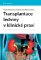 Transplantace ledviny v klinické praxi Transplantace ledviny v klinické praxi