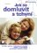 Jak se domluvit s tchyní Jak se domluvit s tchyní
