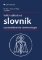 Velký výkladový slovník soudnělékařské terminologie Velký výkladový slovník soudnělékařské terminologie