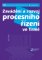 Zavádění a rozvoj procesního řízení ve firmě Zavádění a rozvoj procesního řízení ve firmě