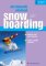 Jak dokonale zvládnout snowboarding Jak dokonale zvládnout snowboarding