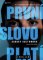 První slovo platí První slovo platí