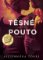Těsné pouto Těsné pouto
