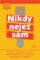 Nikdy nejez sám