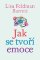 Jak se tvoří emoce Jak se tvoří emoce