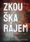 Zkouška rájem Zkouška rájem