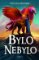Bylo nebylo Bylo nebylo