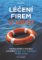 Léčení firem v krizi Léčení firem v krizi