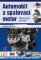 Automobil a spalovací motor Automobil a spalovací motor