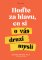 Hoďte za hlavu, co si o vás druzí myslí Hoďte za hlavu, co si o vás druzí myslí