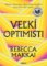 Veľkí optimisti