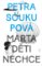 Marta děti nechce
