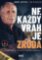 Ne každý vrah je zrůda