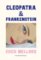 Cleopatra a Frankenstein