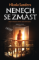 Nenech se zmást