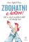 Zbohatni a hotovo! Jak se zbavit mentálních bloků a žít šťastný život