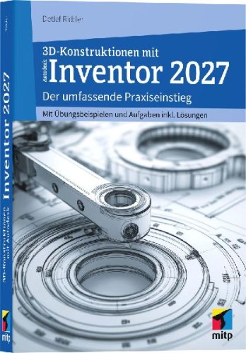 Adutodesk 3D-Konstruktionen mit Autodesk Inventor 2027 - Detlef Ridder | Knihy LUXOR