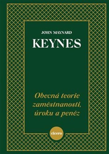 obecn-teorie-zam-stnanosti-roku-a-pen-z-john-maynard-keynes