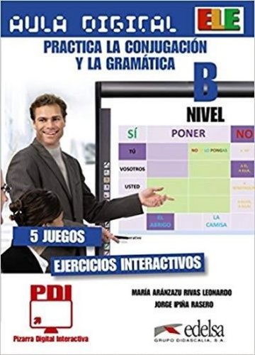 Practica La Conjugación Y La Gramática B- María Aránzazu Rivas Leonardo ...